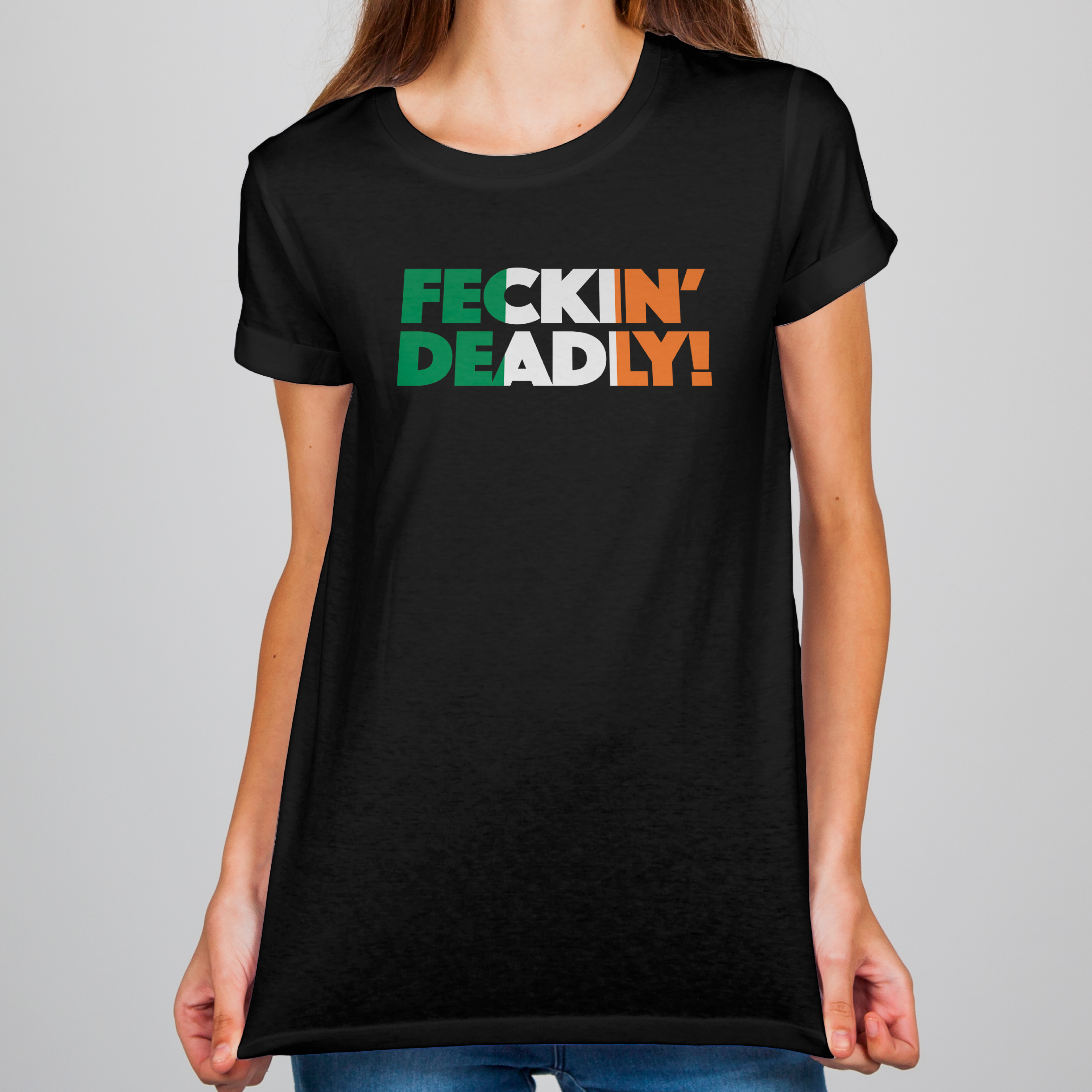“Feckin’ Deadly” - Tricolour Block Letter Tee