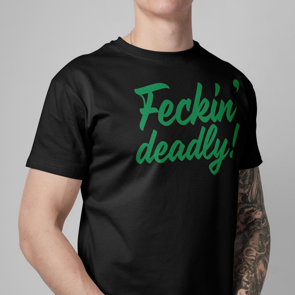 “Feckin’ Deadly” - Curvy Green Font Edition