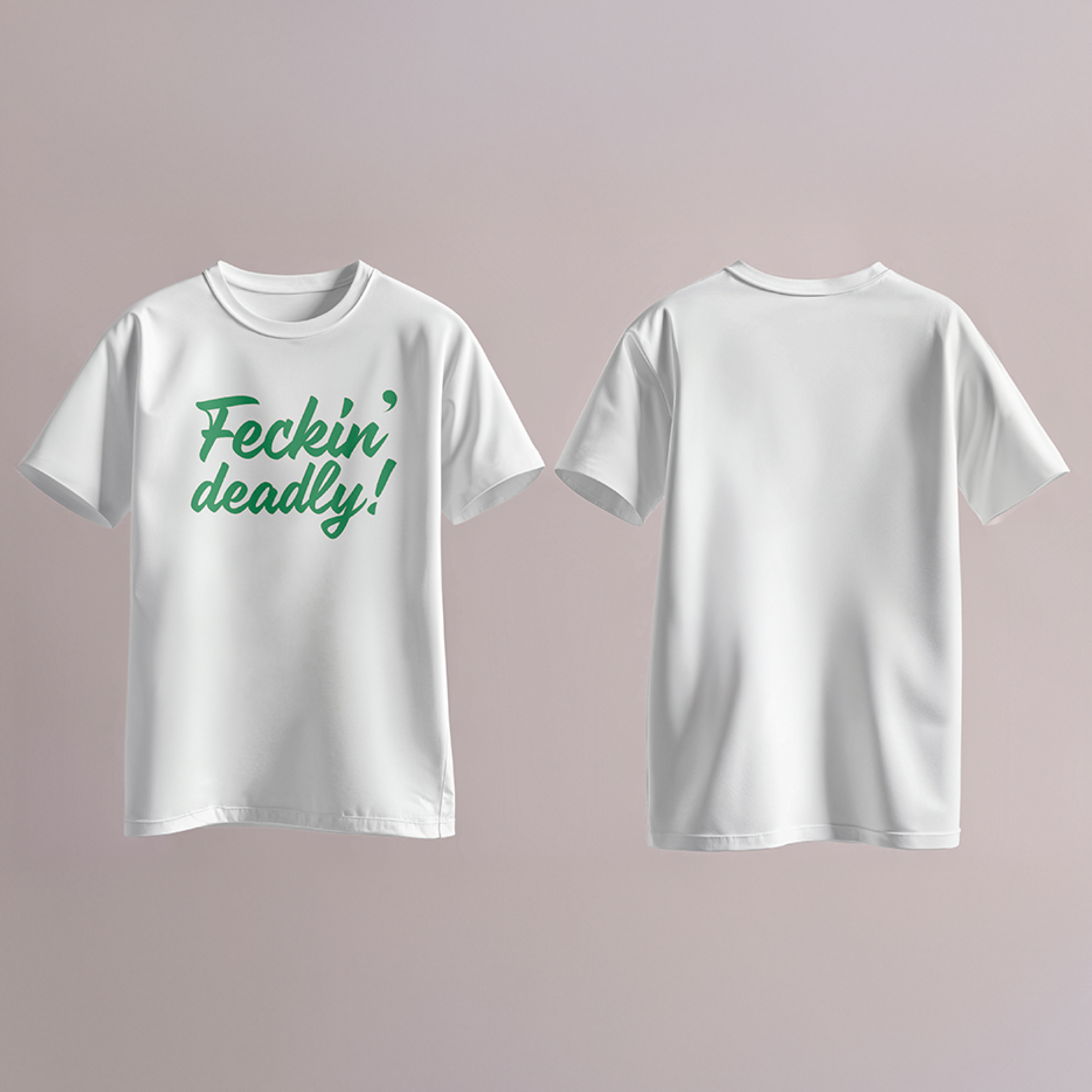 “Feckin’ Deadly” - Curvy Green Font Edition