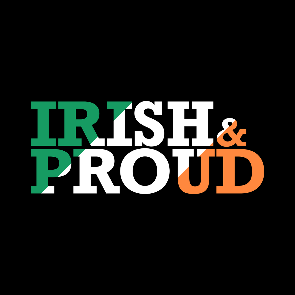 "Irish & Proud" - Tri-colour Block Letter Edition